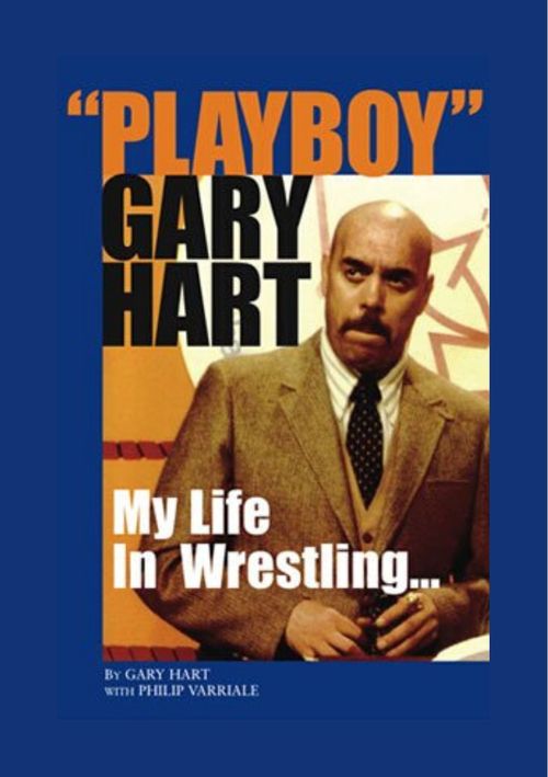 Product picture Playboy Gary Hart: My Life In Wrestling...